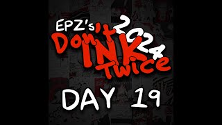 Dont Ink Twice 2024  Day 19 [upl. by Snoddy]