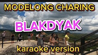 MODELONG CHARING BLAKDYAK karaoke [upl. by Annecorinne]