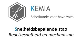 Snelheidsbepalende stap Reactiesnelheid en mechanisme [upl. by Cortie]