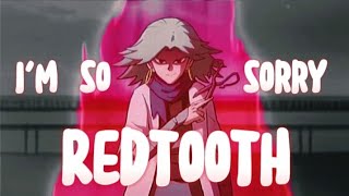 Scissor Seven  Redtooth「AMV」 Im so sorry [upl. by Anilosi]