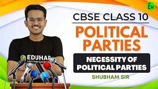 POLITICAL PARTIES  NECESSITY OF POLITICAL PARTIES  CLASS 10 CIVICS  BY SHUBHAM SIR EDUHAP [upl. by Mini]