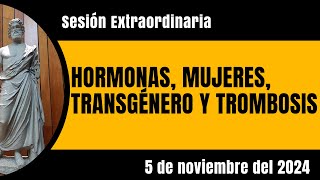 Simposio Hormonas mujeres transgénero y trombosis [upl. by Eerrehc22]