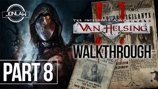 The Incredible Adventures of Van Helsing 2 Walkthrough  Part 8 SPIRITWALKER Gameplay [upl. by Iahk]