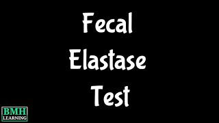 Fecal Elastase Test  Stool Elastase Test  Pancreatic Exocrine Insufficiency [upl. by Ebanreb133]