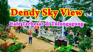 Dendy Sky View Cafe Terbesar Tulungagung [upl. by Ertnom]