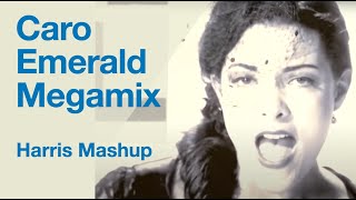 Caro Emerald Megamix Harris Mashup [upl. by Ancalin]