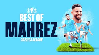 BEST OF RIYAD MAHREZ 2223  The Algerians best goals and assists of the season [upl. by Nahtanod]