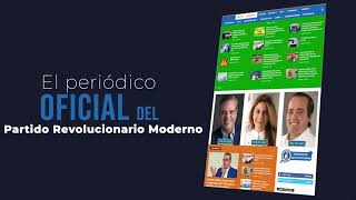 La Voz Del PRM Periódico Oficial del Partido Revolucionario Moderno 20142024 [upl. by Leterg682]