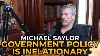 Michael Saylor  Why All Government Policy Is Inflationary [upl. by Aicssej]