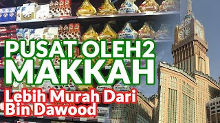 Pusat Oleh2 Kekinian di Makkah Lebih Murah dari Bin Dawood 😎 [upl. by Frederica]