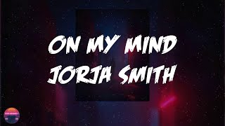 Jorja Smith  On My Mind Jorja Smith X Preditah Lyrics Video [upl. by Estelle]