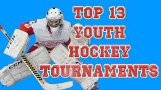 Top 13 Best Youth Hockey Tournaments [upl. by Lamar]