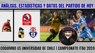 Revisamos estadísticas datos y análisis del Coquimbo Unido vs Universidad de Chile por la Copa Chile [upl. by Ahsram]