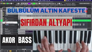 Bülbülüm Altın Kafeste  Sıfırdan Akor bas ve altyapı [upl. by Yelena617]