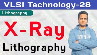 XRay Lithography Process  VLSI Technology  IC Fabrication [upl. by Otti]