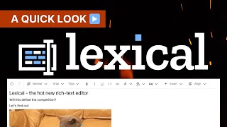 Lexical  the Hot New JS Rich Text Editor 🔥 [upl. by Lyrret]