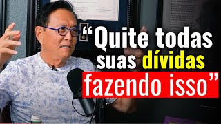 quotEu tinha uma dívida de 800 mil dólares e quitei assimquot  Como Pagar Suas Dívidas  Robert Kiyosaki [upl. by Grochow]