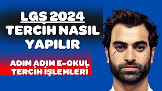 LGS TERCİH NASIL YAPILIR 2024  ADIM ADIM EOKUL TERCİH İŞLEMLERİ [upl. by Dviad]