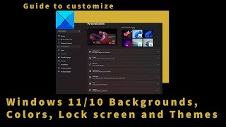 Guide to customize Windows 1110 Backgrounds Colors Lock screen Themes [upl. by Gnilrac]