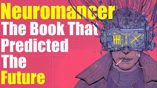 Neuromancer  The Origin Of Cyberpunk [upl. by Femi]