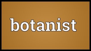 Botanist Meaning [upl. by Areval]