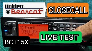 UNIDEN BCT15X  CLOSE CALL TEST amp MORE [upl. by Trillby]