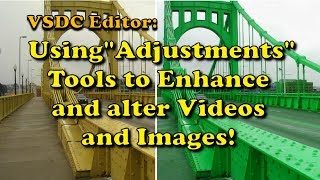 VSDC Editor Using quotAdjustmentsquot Tools to Enhance and alter Videos and Images [upl. by Dewey]