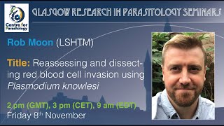 Glasgow Research in Parasitology GRiPing seminar  Dr Rob Moon LSHTM [upl. by Agathe]