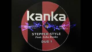 Kanka Stepper Style Echo Ranks Don Fe Full 12 HQ [upl. by Iek]