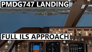 PMDG 747 ILS Approach amp Landing Tutorial With ATC 1080 HD [upl. by Avat181]