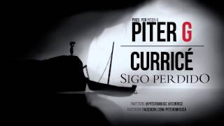 PiterG y Curricé  Sigo Perdido Prod por PiterG [upl. by Rennerb406]