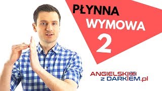 Płynna wymowa 2  Nauka angielskiego Angielski z Darkiem [upl. by Niwrehs]