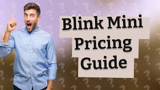 Do you have to pay for Blink Mini subscription [upl. by Nyleve]