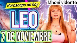 ⚠️SALES DE UN GRAN PROBLEMA ⚠️MHONI VIDENTE 🔮 Horóscopo de hoy LEO 7 de NOVIEMBRE 2024 ❤️ monhi [upl. by Nolos]