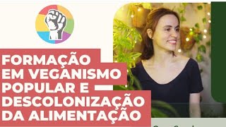 Formação em Veganismo Popular e descolonização da alimentação 2 [upl. by Lupee]