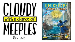 Deckscape Crew vs Crew The Pirates Island Review  Cloudy with a Chance of Meeples [upl. by Markos]