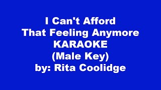 Rita Coolidge I Cant Afford That Feeling Anymore Karaoke Male Key [upl. by Ellerrehs]