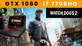 Watch Dogs 2  GTX 1060 6GB  i7 7700HQ  16GB RAM laptop MSI GL62VR All Setting 1080p [upl. by Egwan]