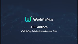 WorkfloPlus Aviation Inspection Use Case [upl. by Kile]