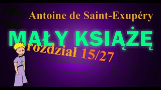 MAŁY KSIĄŻĘ  Audiobook 1527  lektura  Antoine de SaintExupéry  Geaograf i jego planeta [upl. by Oba]