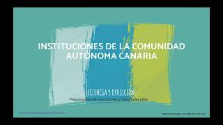 INSTITUCIONES COMUNIDAD AUTÓNOMA CANARIA Estatuto de Autonomía de Canarias El PARLAMENTO Parte I [upl. by Georgia]