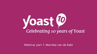 10 Years of Yoast Marieke van de Rakt on the importance of readability for SEO [upl. by Lasorella]