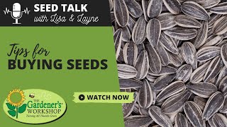 Seed Talk 115  Tips for Buying Seeds [upl. by Walburga]