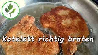 Das perfekte Kotelett braten  Natur oder paniert  so gelingt es Dir [upl. by Hofmann]