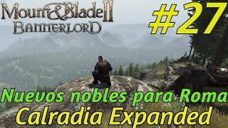 Mod Calradia Expanded BANNERLORD  Campaña V 128  Episodio 27 [upl. by Kipper]