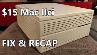 15 Apple Mac IIci Recap and Fix [upl. by Nagoh778]