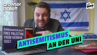 Antisemitismus an der Uni  Browser Ballett [upl. by Eibbor133]