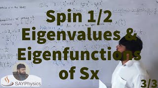 L373 Spin12  The eigenvalues and eigenfunctions of Sx Example 42 [upl. by Calvina]