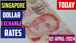 SINGAPORE DOLLAR EXCHANGE RATES TODAY 02 APRIL 2024 USD TO SGD [upl. by Uranie713]