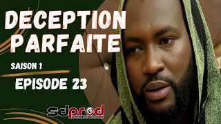 DECEPTION PARFAITE Saison 1 Episode 23 Série sénégalaise [upl. by Gilmore]